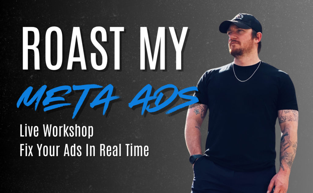 Roast my Meta Ads Workshop